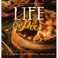 Life of Pies: Special Cookbook Collector Edition: The Official Cookbook: A