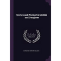 Stories and Poems by Mother and Daughter