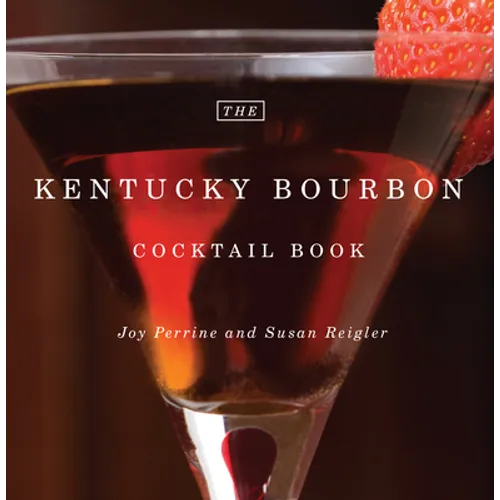 The Kentucky Bourbon Cocktail Book