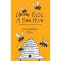 Never Kick a Bee Hive, A collection of amusing art and verse