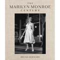 The Marilyn Monroe Century: From Norma Jeane to Icon--A Story in Photographs