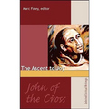The Ascent to Joy: Selected Writings of John of the Cross