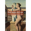 Oud Maar Niet Out: Denken En Doen Met de Oudheid Vandaag