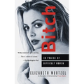 Bitch: In Praise of Difficult Women