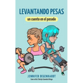 Levantado pesas: un cuento en el pasado