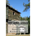 Fort Gaines, Georgia: A Military History