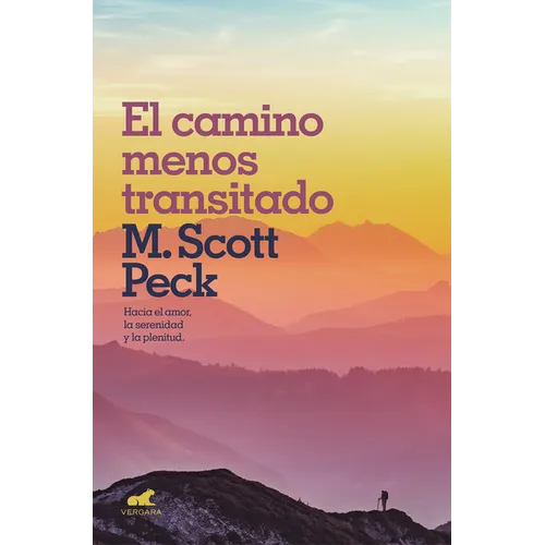 El Camino Menos Transitado: Hacia Una Psicología del Amor / The Road Less Traveled