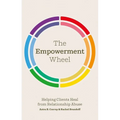 The Empowerment Wheel: Helping Clients Heal from Relationship Abuse
