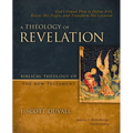 A Theology of Revelation: God's Grand Plan to Defeat Evil, Rescue His People, and Transform His Creation 8