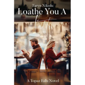Loathe You A Latte