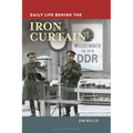 Daily Life Behind the Iron Curtain