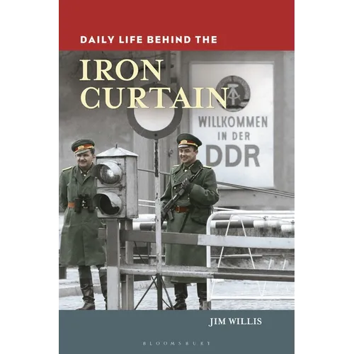 Daily Life Behind the Iron Curtain