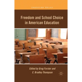 Freedom and School Choice in American Education