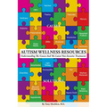 Autism Wellness Resources: Understanding the Causes and the Latest Non-Invasive Treatments