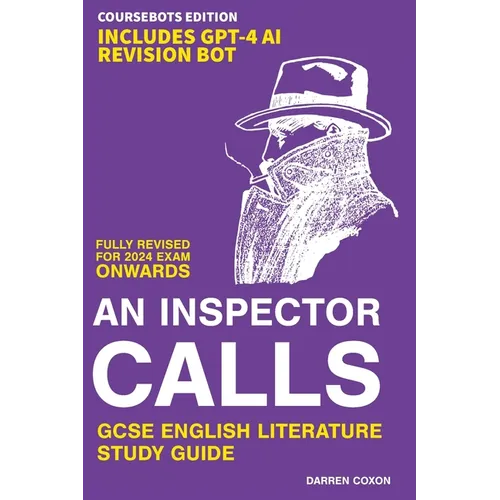 An Inspector Calls GCSE English Literature 9-1 Revision Guide: Get inside the examiner's head and raise your grade!