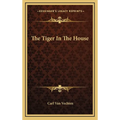 The Tiger In The House