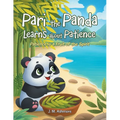 Pari the Panda Learns about Patience: Patience is a Fruit of the Spirit