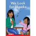We Look for Hawks: Level 1: Book 24