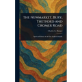 The Newmarket, Bury, Thetford and Cromer Road