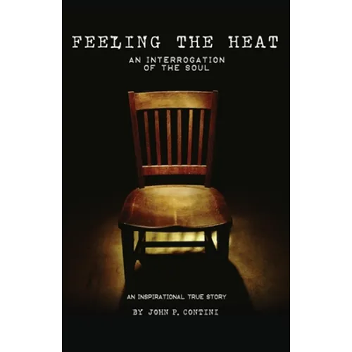 Feeling The Heat: An Interrogation of the Soul