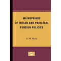 Mainsprings of Indian and Pakistani Foreign Policies