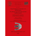 L'âge du bronze en Europe et en Méditerranée / The Bronze Age in Europe and the Mediterranean