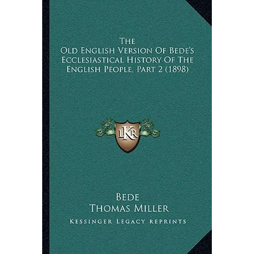 The Old English Version Of Bede's Ecclesiastical History Of The English People, Part 2 (1898)