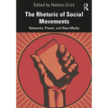 The Rhetoric of Social Movements: Networks, Power, and New Media