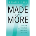 Made for More: 7 Proven Strategies for Reaching Your Full Potential