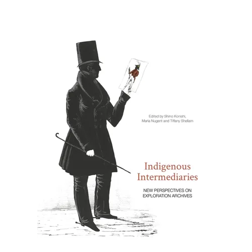 Indigenous Intermediaries: New perspectives on exploration archives