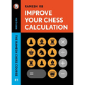 Improve Your Chess Calculation: The Ramesh Chess Course