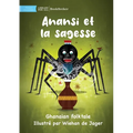 Anansi and Wisdom - Anansi et la sagesse