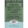 From Biscuits to Lane Cake