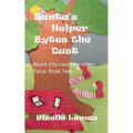 Santa's Helper Bytes the Dust: Beach City Cozy Mysteries: Patsy- Book Two