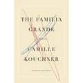 The Familia Grande: A Memoir