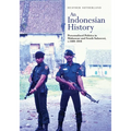An Indonesian History: Personalized Politics in Makassar and South Sulawesi, C.1600-2018