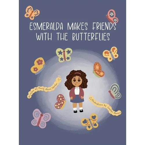 Esmeralda Makes Friends with the Butterflies