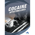 Cocaine: Affecting Lives