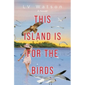 This Island Is For The Birds