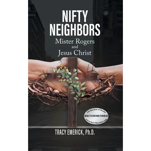 Nifty Neighbors: Mister Rogers & Jesus Christ