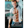 Gotta Be Bayou (Badges of the Bayou)