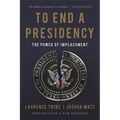 To End a Presidency: The Power of Impeachment