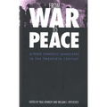 From War to Peace: Altered Strategic Landscapes in the Twentieth Century