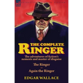 The Complete Ringer: the Adventures of Fiction's Nemesis and Master of Disguise-The Ringer & Again the Ringer
