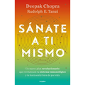 Sánate a Ti Mismo / The Healing Self: A Revolutionary New Plan to Supercharge Your Immunity and Stay Well for Life