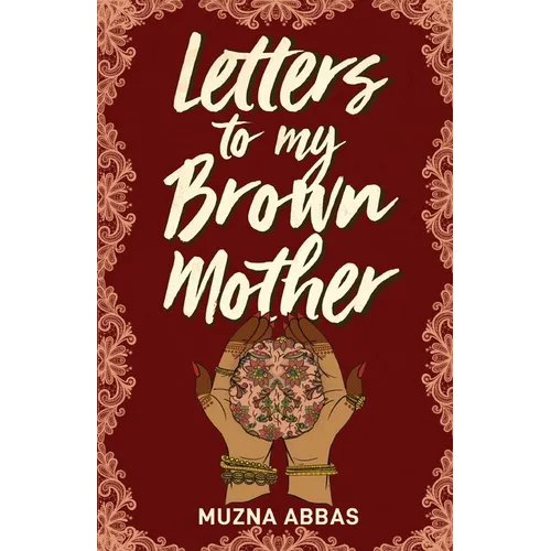 Letters to My Brown Mother: Stories of Mental Health