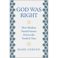 God Was Right: How Modern Social Science Proves the Torah Is True