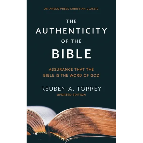 The Authenticity of the Bible: Assurance that the Bible is the Word of God