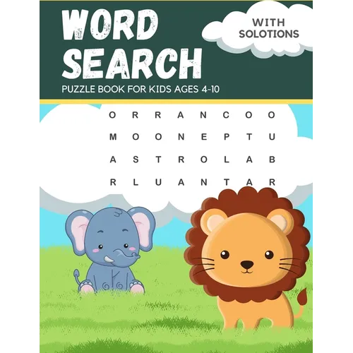Word Search Puzzle Book For Kids Ages 4-10: boost your child's learning while providing hours of screen-free entertainment
