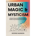 Urban Magic & Mysticism